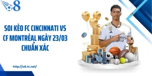 Soi Kèo Fc Cincinnati Vs Cf Montréal Ngày 23/03 Chuẩn Xác