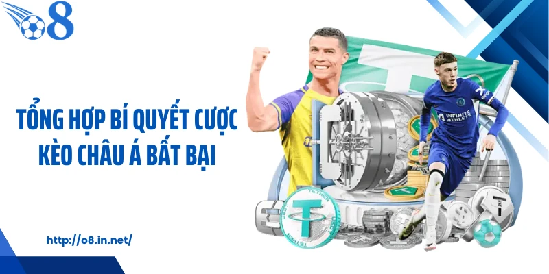 Tổng hợp bí quyết cược kèo châu Á bất bại